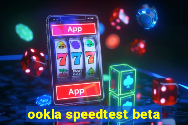 ookla speedtest beta